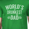 World's Drunkest Dad Men's Green Funny Design Tee For Fathers Day