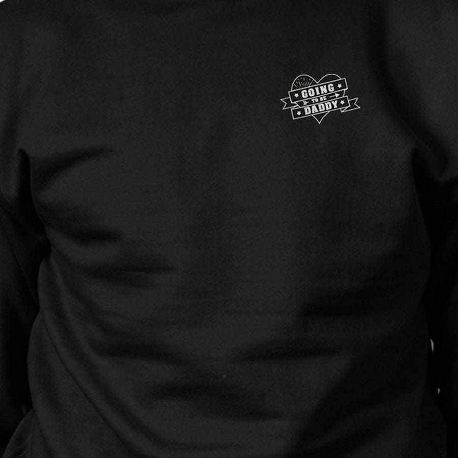 Going To Be Daddy Unisex Black Sweatshirt Cute Gifts For New Dad