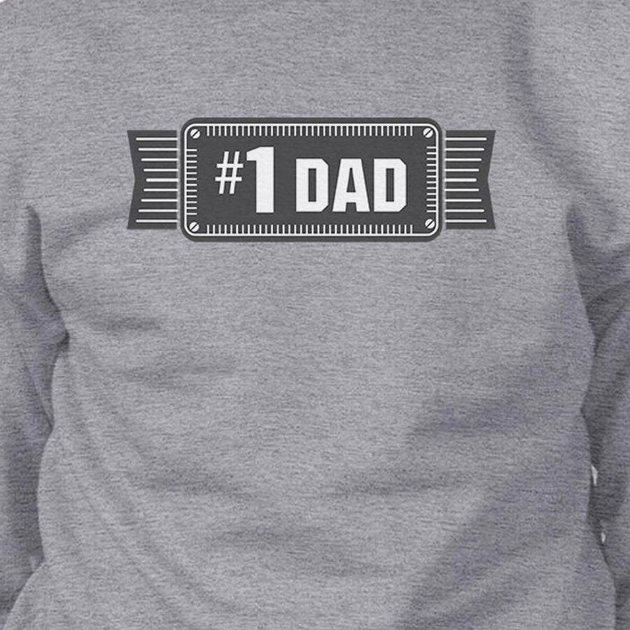 #1 Dad Unisex Grey Pullover Sweatshirt Funny Holiday Gifts For Dad