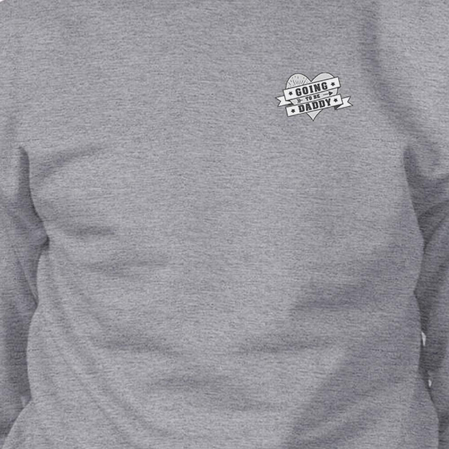Going To Be Daddy Unisex Pregnancy Reveal Sweatshirt For Husband