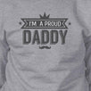 Im A Proud Daddy Unisex Grey Vintage Design Sweatshirt Gift For Him
