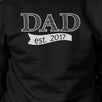 Dad Est 2017 Unisex Black Unique Graphic Sweatshirt New Dad Gifts