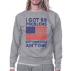 But Freedom Ain't One Funny 4th Of July Sweatshirt Unisex Grey