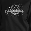 And So The Adventure Begins Black Sweatshirt