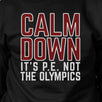 It's PE Not The Olympics Black Sweatshirt