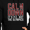 It's PE Not The Olympics Black Hoodie