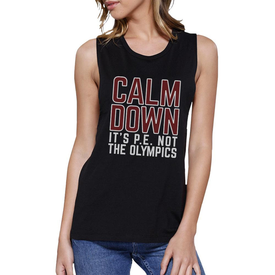 It's PE Not The Olympics Womens Black Muscle Top