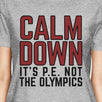 It's PE Not The Olympics Womens Gray Shirt