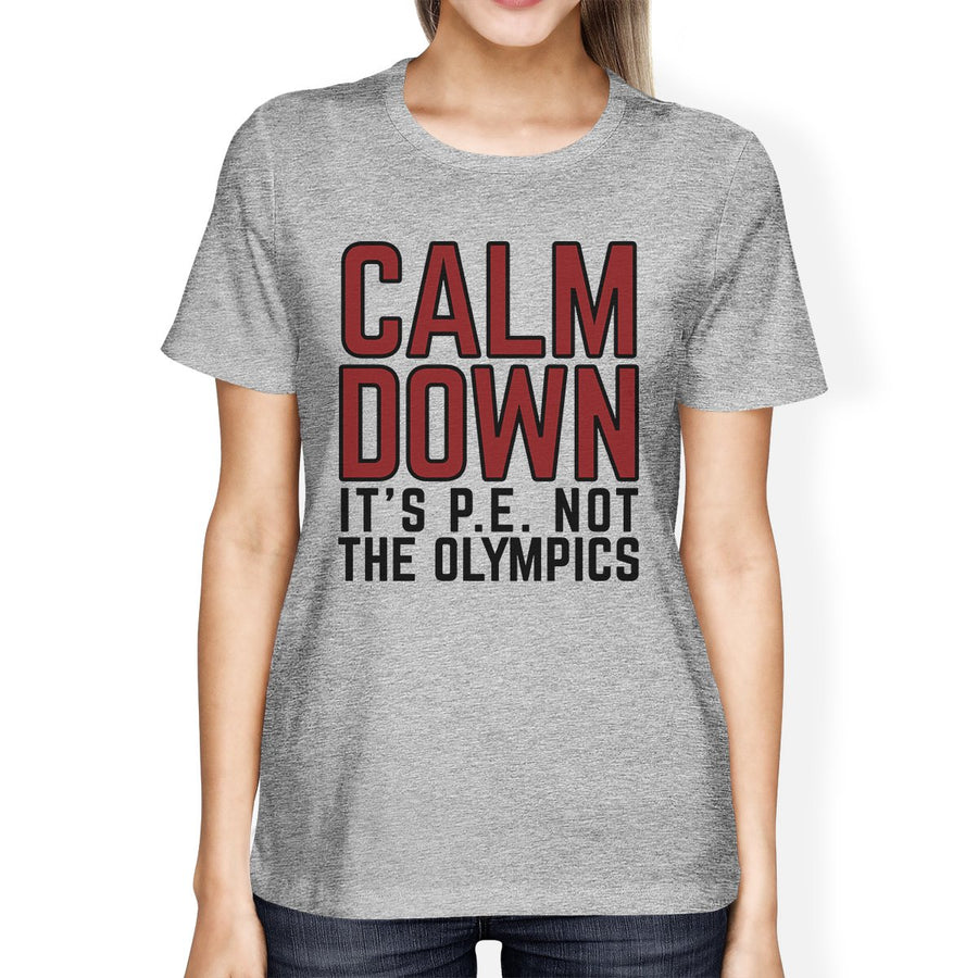 It's PE Not The Olympics Womens Gray Shirt