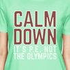 It's PE Not The Olympics Womens Mint Shirt