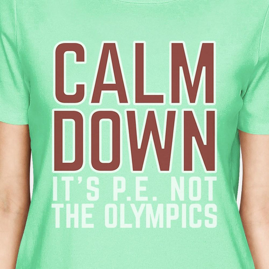 It's PE Not The Olympics Womens Mint Shirt