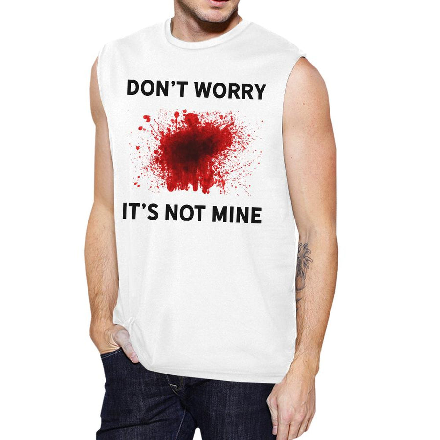 Don't Worry It's Not Mine Mens White Muscle Top