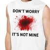 Don't Worry It's Not Mine Mens White Muscle Top