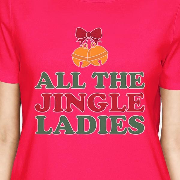 All The Jingle Ladies Womens Hot Pink Shirt