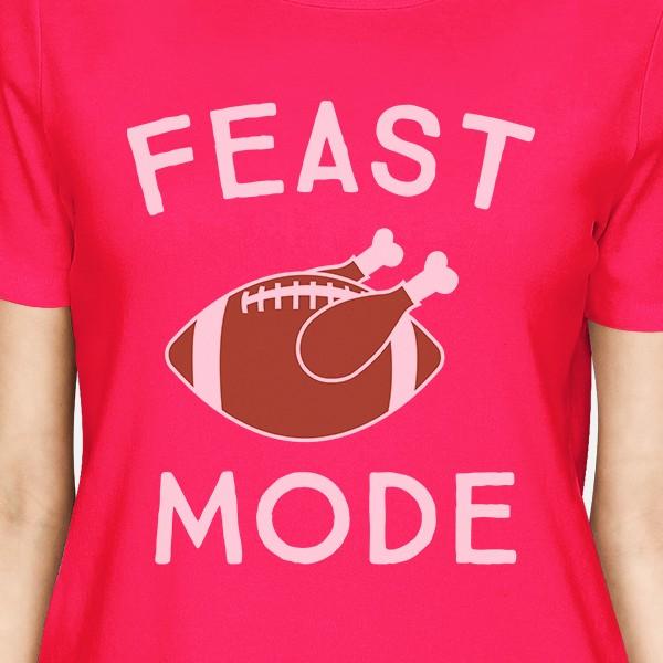 Feast Mode Womens Hot Pink Shirt