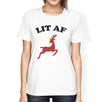 Lit Af Womens White Shirt
