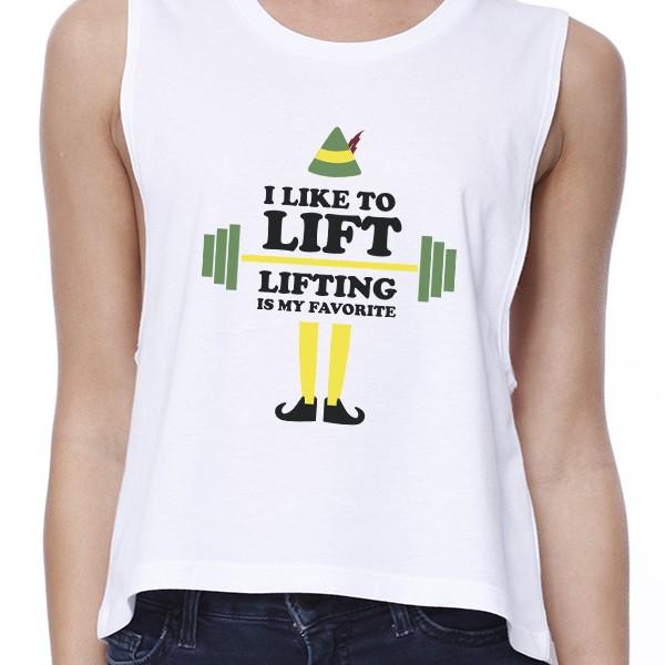 I Like To Lift Lifting Is My Favorite Womens White Crop Top