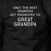 Only The Best Grandpas Get Promoted To Great Grandpa Black Sweatshirt