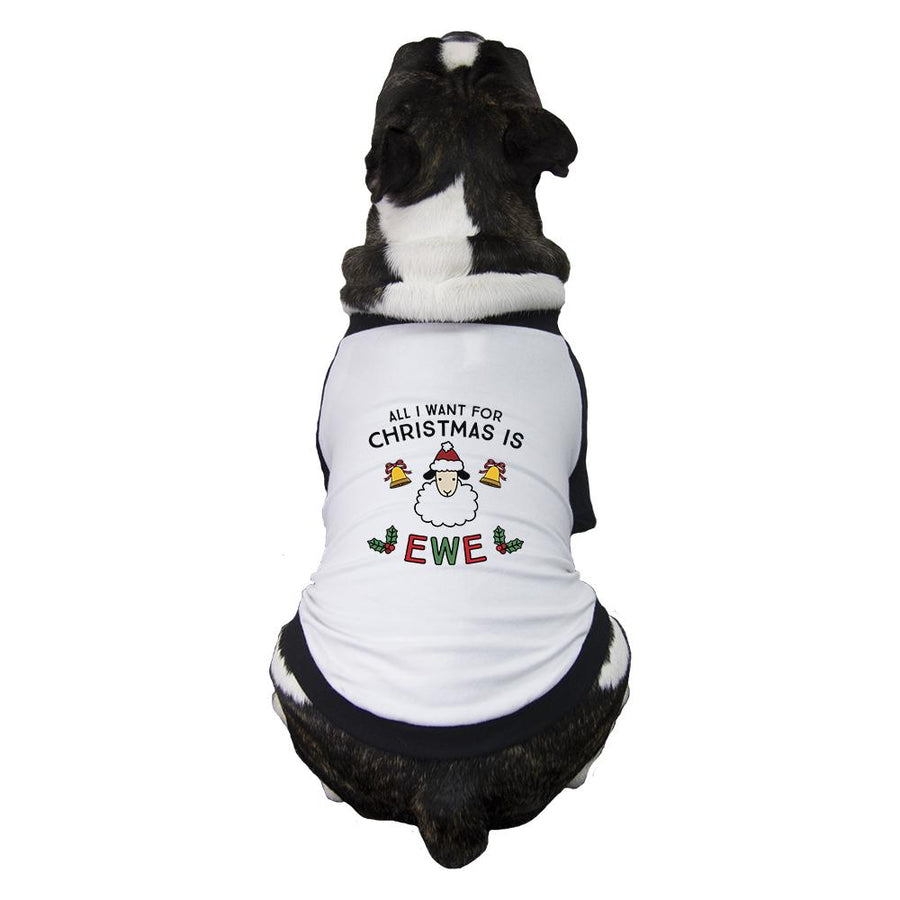 All I Want For Christmas Is Ewe Pets Black And White Baseball Shirt