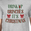 Drink Up Grinches It's Christmas Mens Grey Shirt