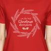 I Am The Best Christmas Decoration Wreath Womens Red Shirt
