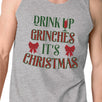 Drink Up Grinches It's Christmas Mens Grey Tank Top