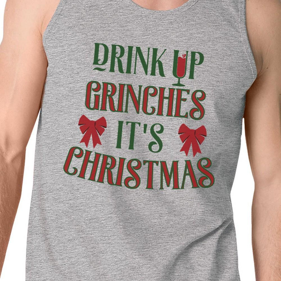 Drink Up Grinches It's Christmas Mens Grey Tank Top