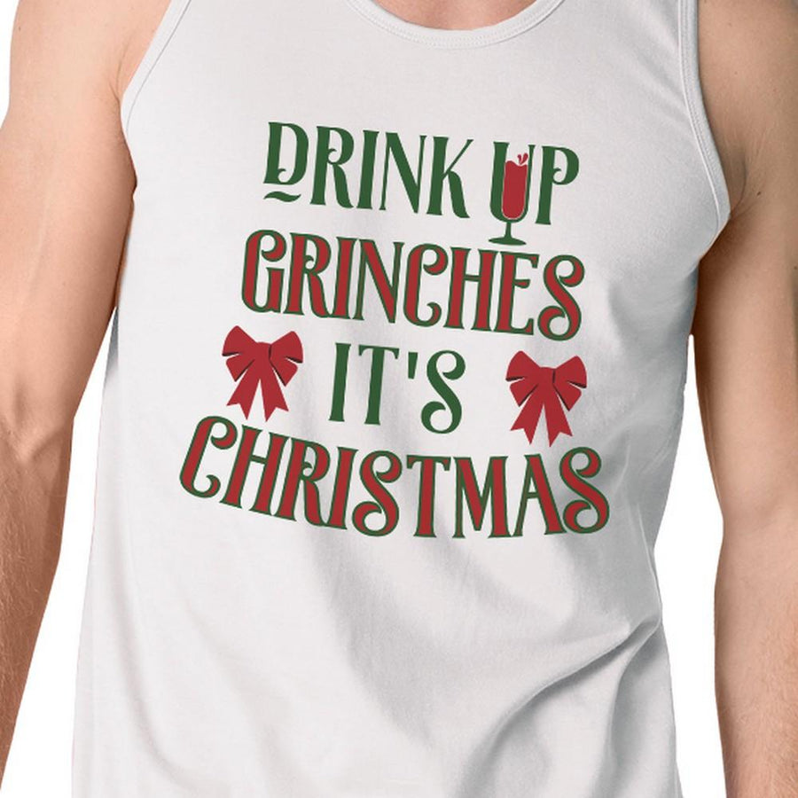 Drink Up Grinches It's Christmas Mens White Tank Top