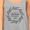 I Am The Best Christmas Decoration Wreath Womens Grey Tank Top