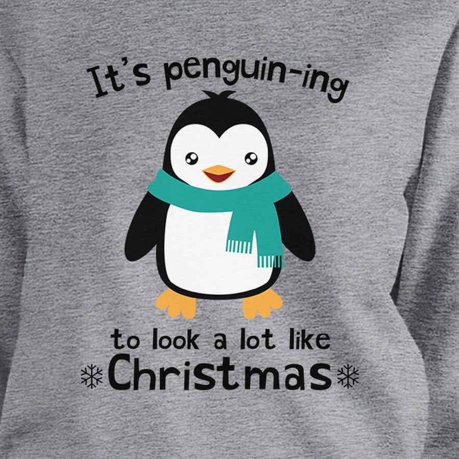 It's Penguin-Ing To Look A Lot Like Christmas Grey Sweatshirt