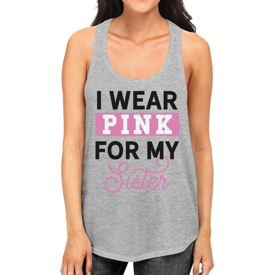 I Wear Pink For My Sister Womens Tank Top