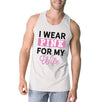 I Wear Pink For My Wife Mens Tank Top