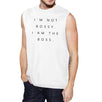 I'm Not Bossy Mens Muscle Shirt