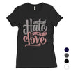 Hate Turn Love Womens T-Shirt