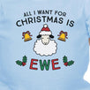 All I Want For Christmas Is Ewe Baby Sky Blue Bodysuit