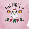 All I Want For Christmas Is Ewe Baby Pink Bodysuit