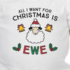 All I Want For Christmas Is Ewe Baby White Bodysuit