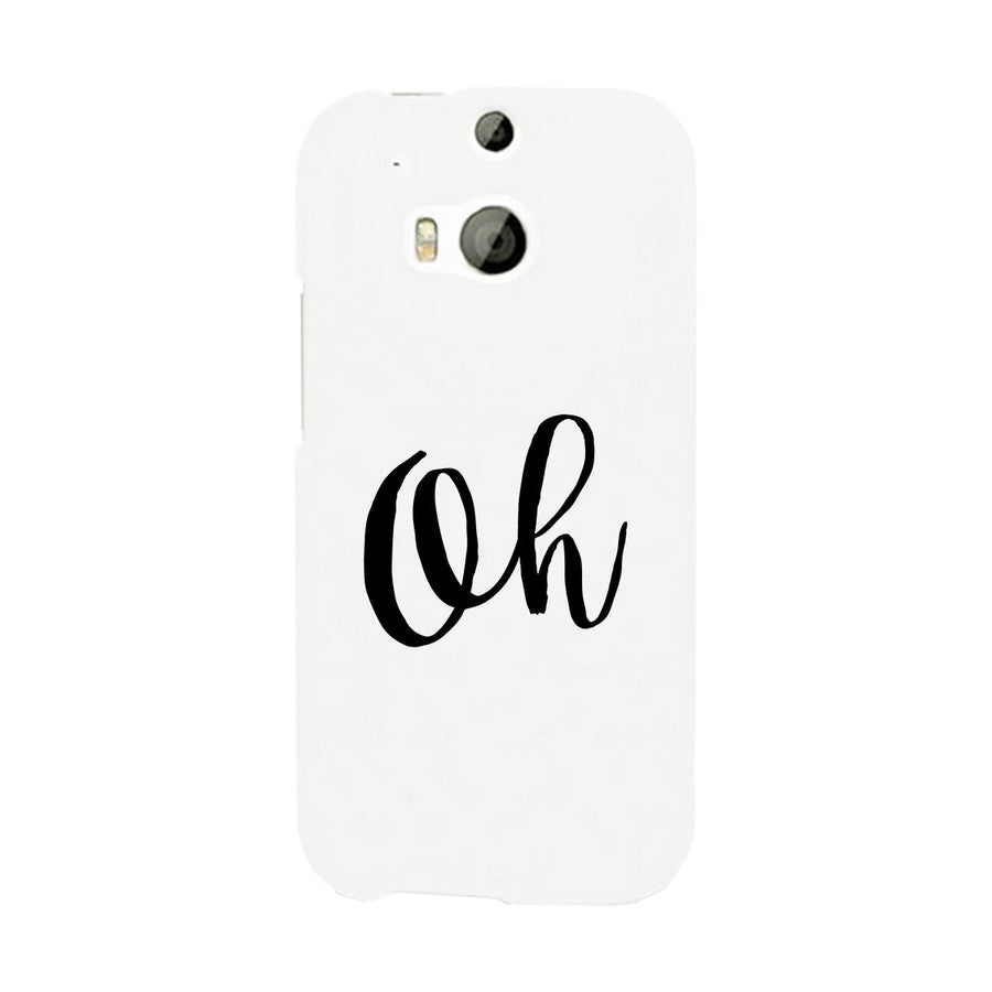 Oh White Ultra Slim Cute Design Phone Cases For Apple, Samsung Galaxy, LG, HTC