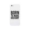 Born To Make White Inspirational Quote Phone Cases For Apple, Samsung Galaxy