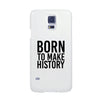 Born To Make White Inspirational Quote Phone Cases For Apple, Samsung Galaxy