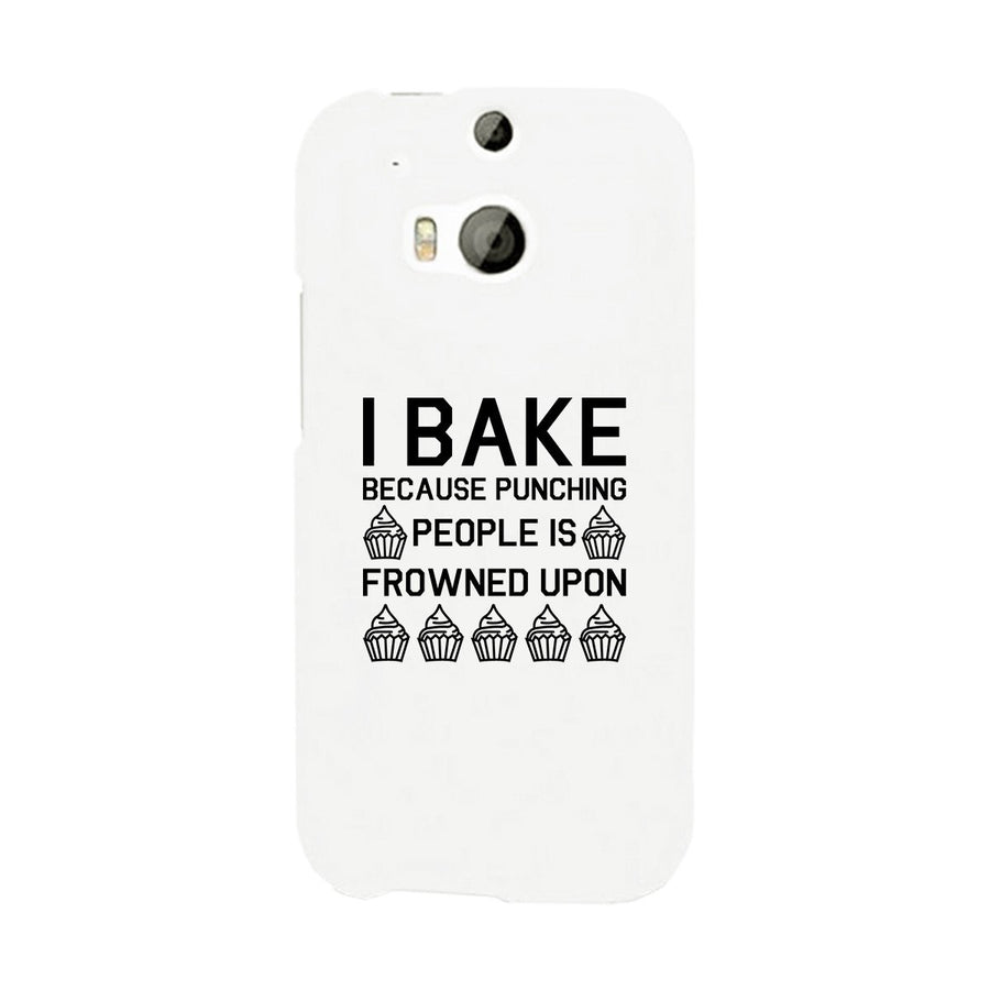 I Bake Because White Backing Cute Phone Cases For Apple, Samsung Galaxy, LG, HTC