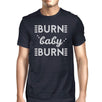 Burn Baby Mens Funny Workout Shirt Gift For Workout Lovers T-Shirt