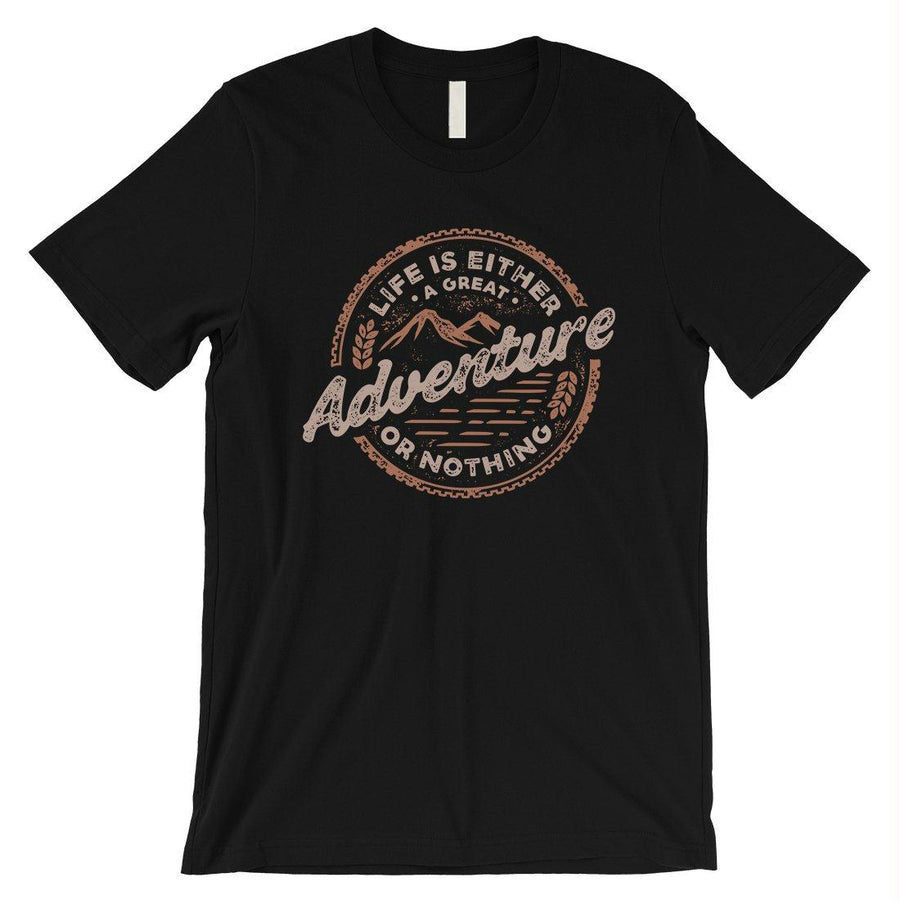 Adventure Or Nothing Mens Motivation T-Shirt Graduation Gift Idea