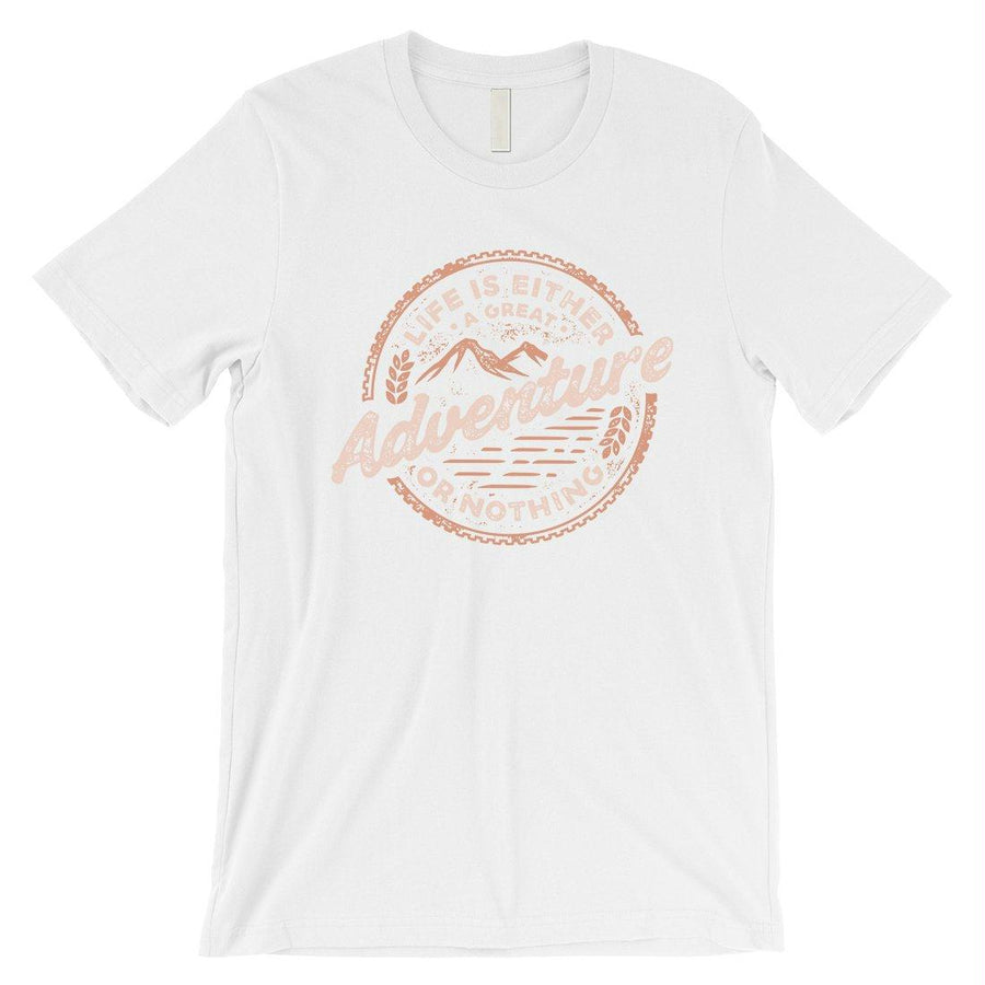 Adventure Or Nothing Mens Motivation T-Shirt Graduation Gift Idea