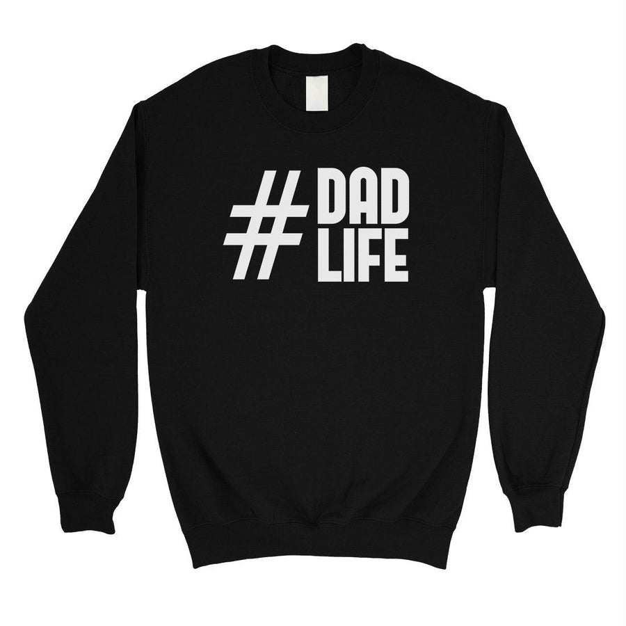 Hashtag Dad Life Mens/Unisex Fleece Sweatshirt