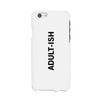 Adult-ish White Funny Quote Cute Phone Cases For Apple, Samsung Galaxy, LG, HTC