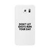 Don't Let Idiot White Ultra Slim Cute Phone Cases Apple, Samsung Galaxy, LG, HTC