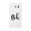 Oh White Ultra Slim Cute Design Phone Cases For Apple, Samsung Galaxy, LG, HTC