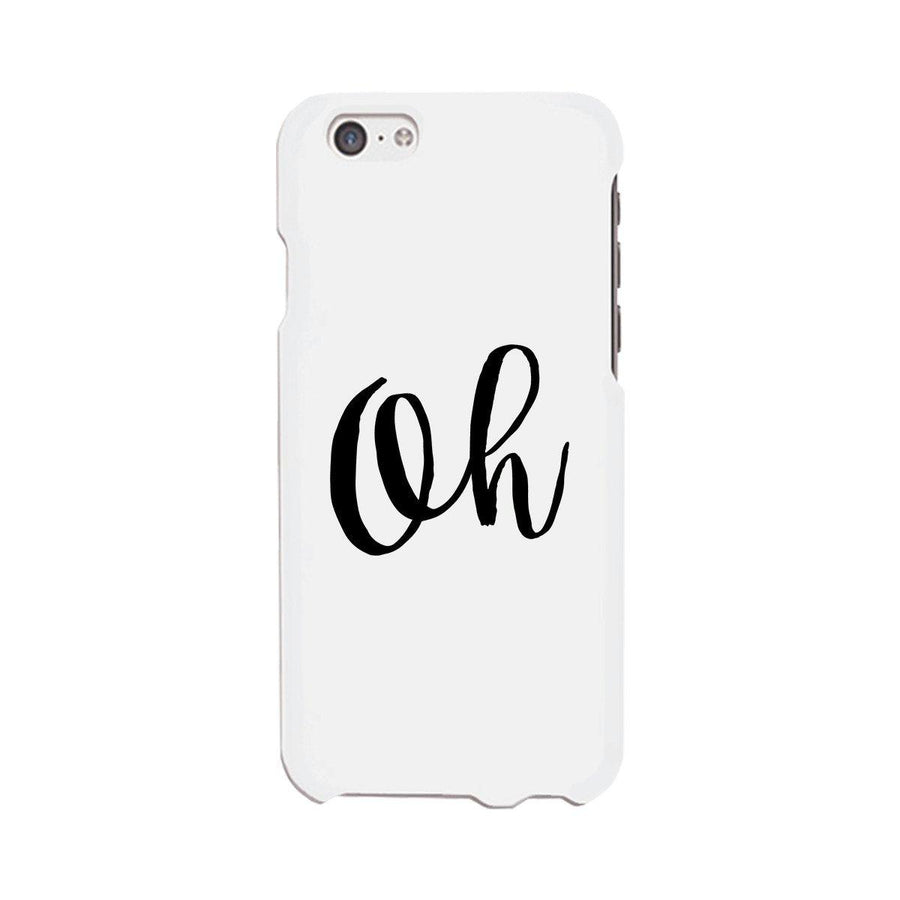 Oh White Ultra Slim Cute Design Phone Cases For Apple, Samsung Galaxy, LG, HTC