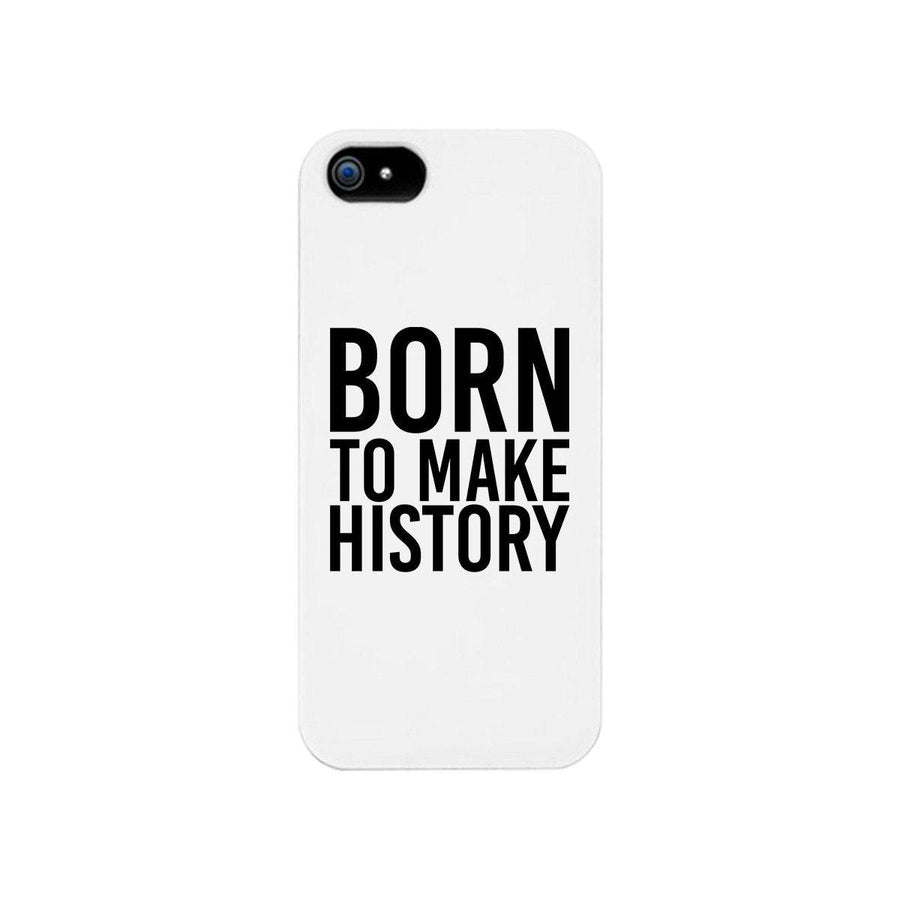 Born To Make White Inspirational Quote Phone Cases For Apple, Samsung Galaxy